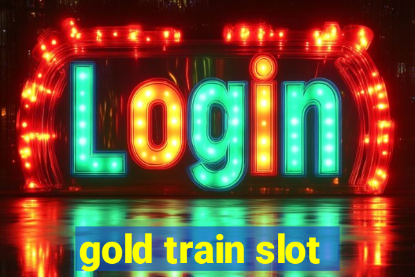 gold train slot