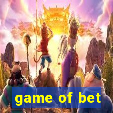 game of bet