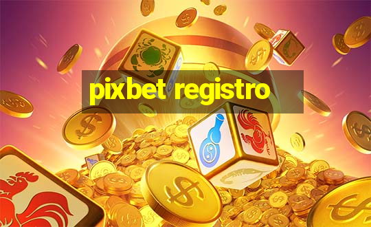 pixbet registro