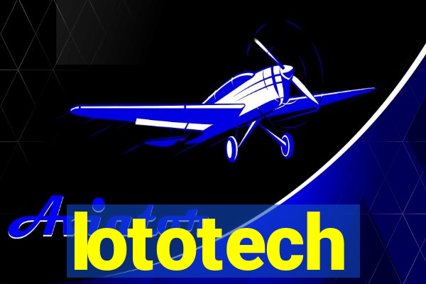 lototech