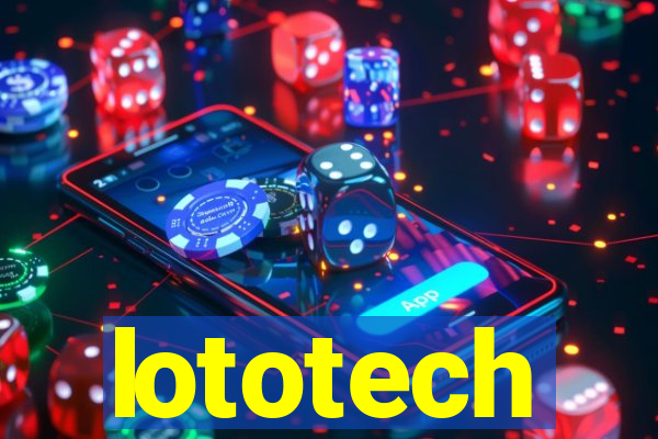 lototech