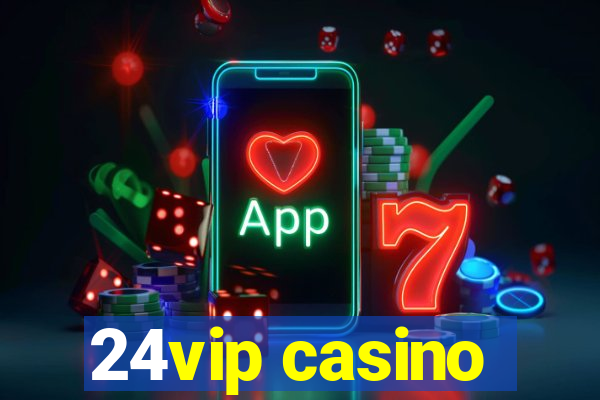 24vip casino