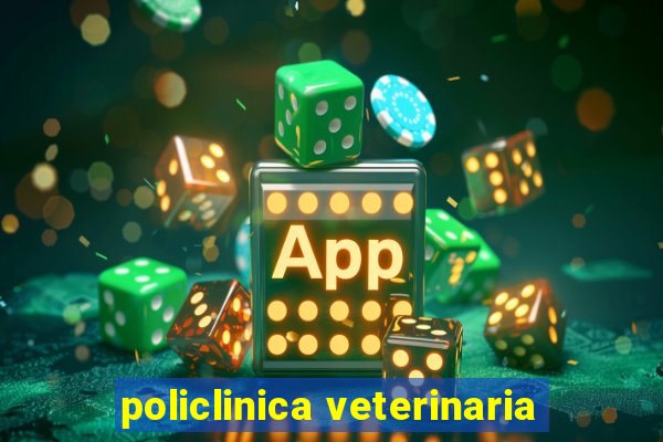 policlinica veterinaria