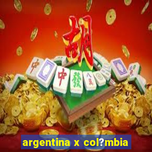 argentina x col?mbia