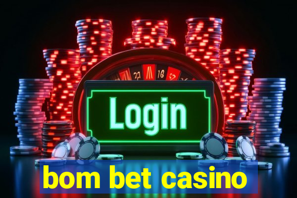 bom bet casino