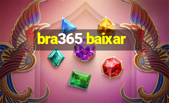 bra365 baixar