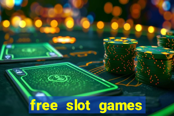 free slot games play free