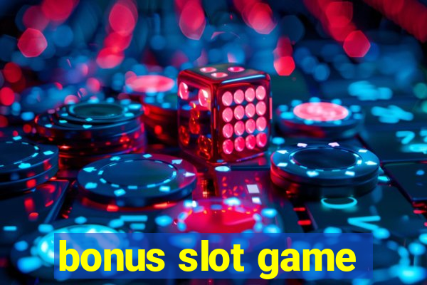 bonus slot game