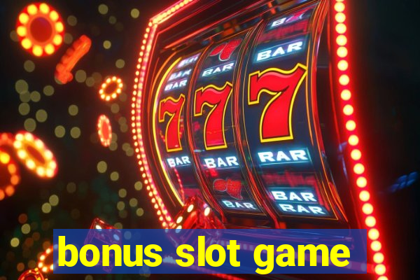 bonus slot game