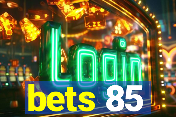 bets 85