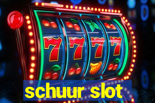 schuur slot