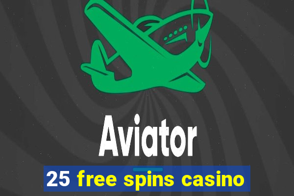 25 free spins casino