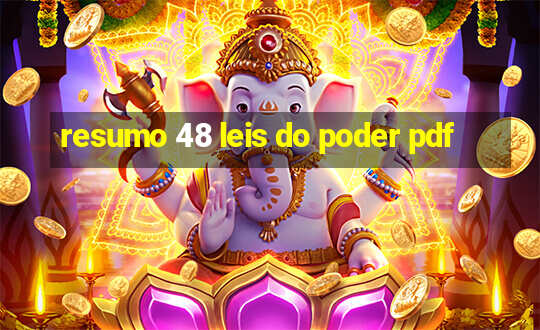 resumo 48 leis do poder pdf