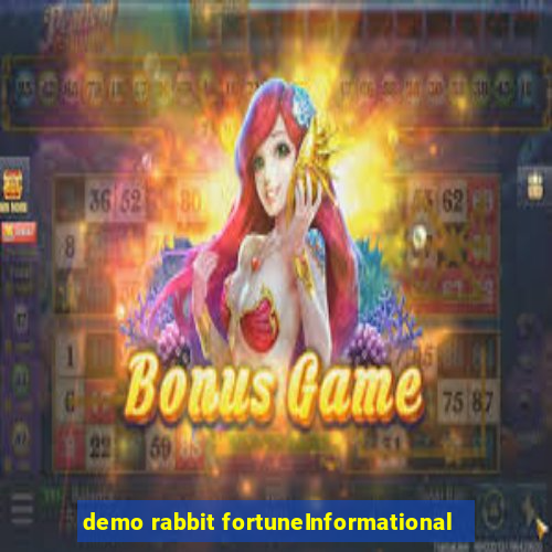 demo rabbit fortuneInformational