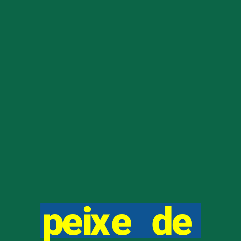 peixe de estimação preço