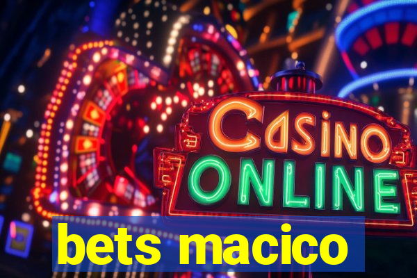 bets macico