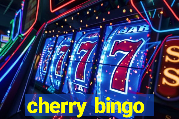 cherry bingo