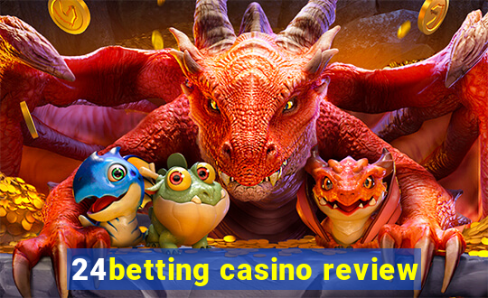 24betting casino review