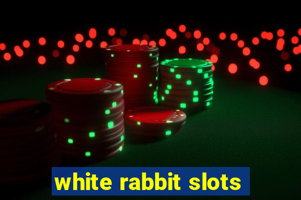 white rabbit slots