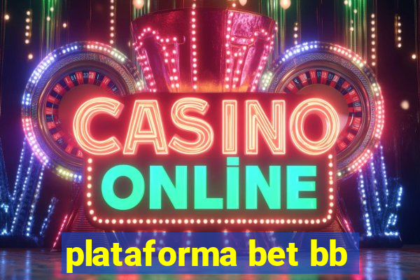 plataforma bet bb