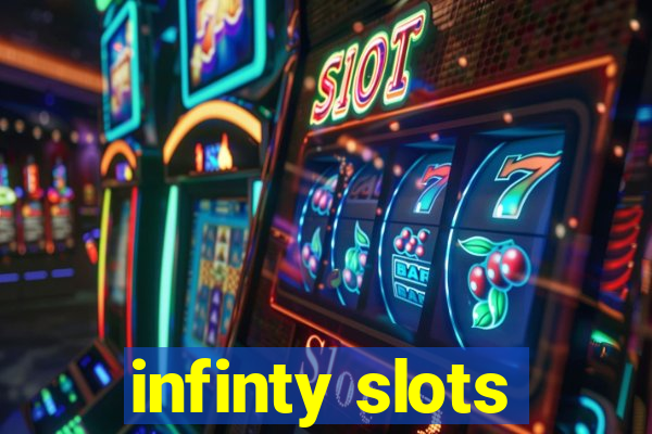 infinty slots