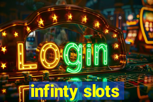 infinty slots