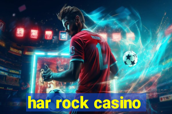 har rock casino