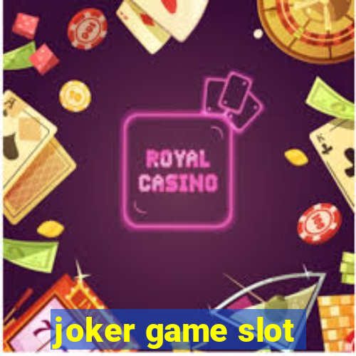 joker game slot