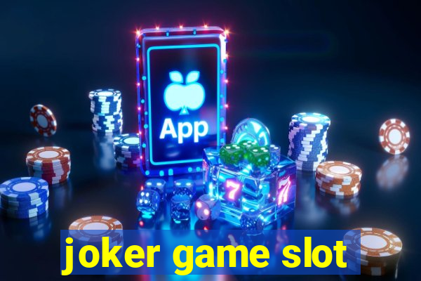 joker game slot