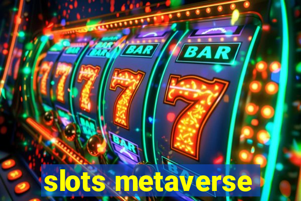 slots metaverse