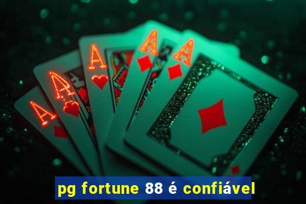 pg fortune 88 é confiável