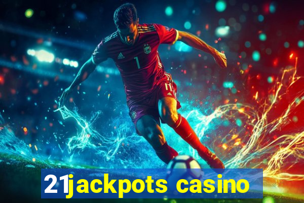 21jackpots casino