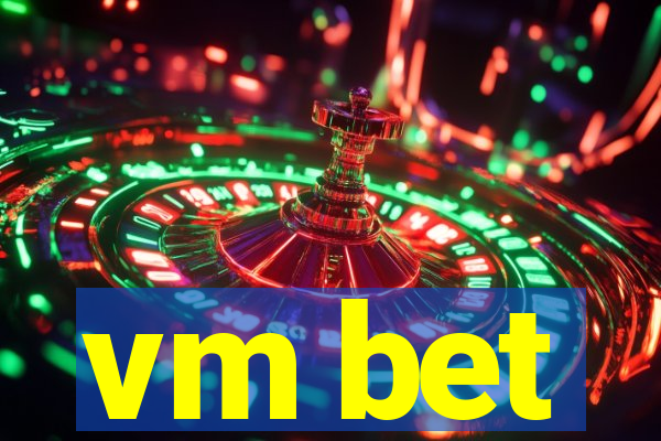 vm bet