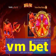 vm bet