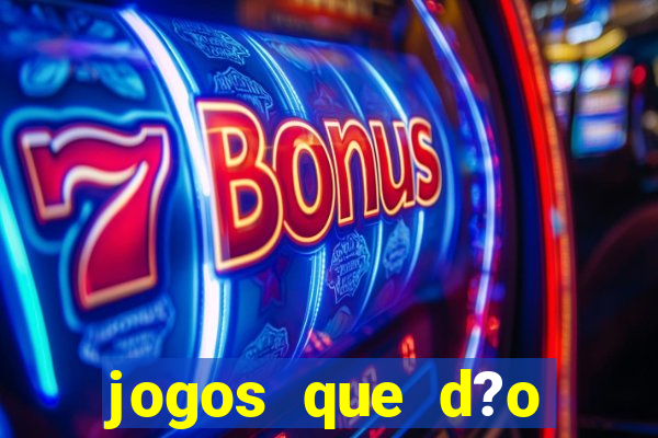 jogos que d?o dinheiro para se cadastrar