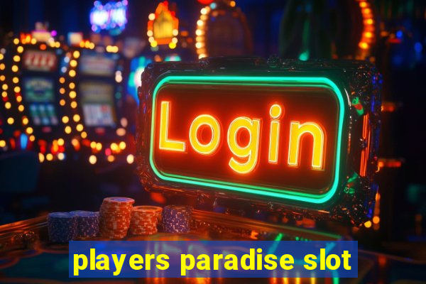 players paradise slot