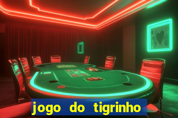 jogo do tigrinho é legalizado