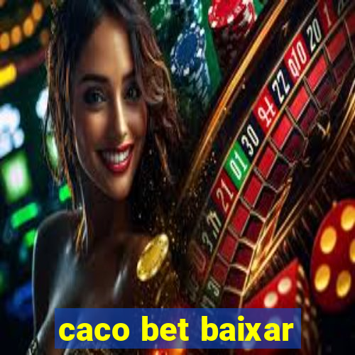 caco bet baixar