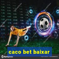 caco bet baixar