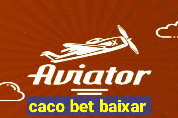 caco bet baixar