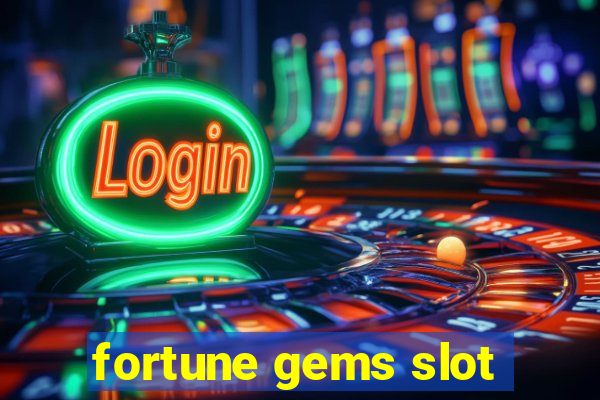 fortune gems slot