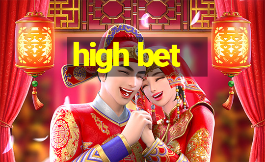 high bet