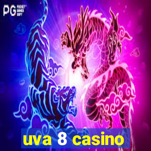 uva 8 casino