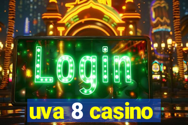 uva 8 casino