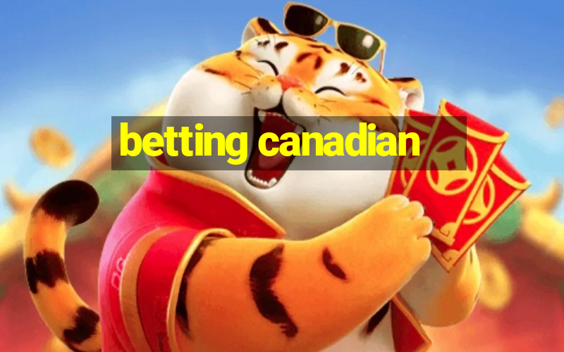 betting canadian