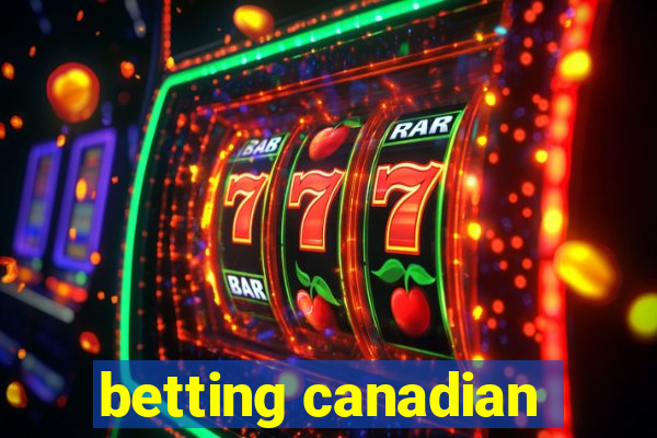 betting canadian