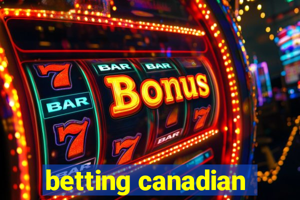 betting canadian