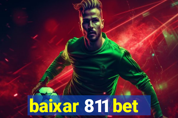 baixar 811 bet