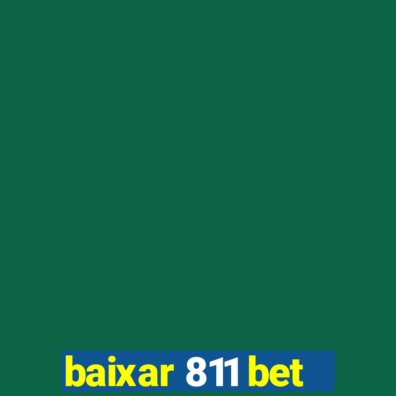 baixar 811 bet