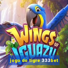 jogo do tigre 333bet